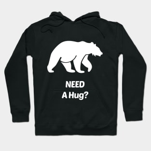 Need a Hug Funny Bear Design Hoodie